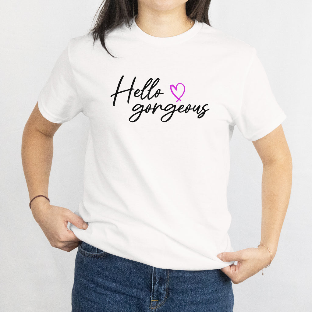 Hello Gorgeous Unisex T-Shirt