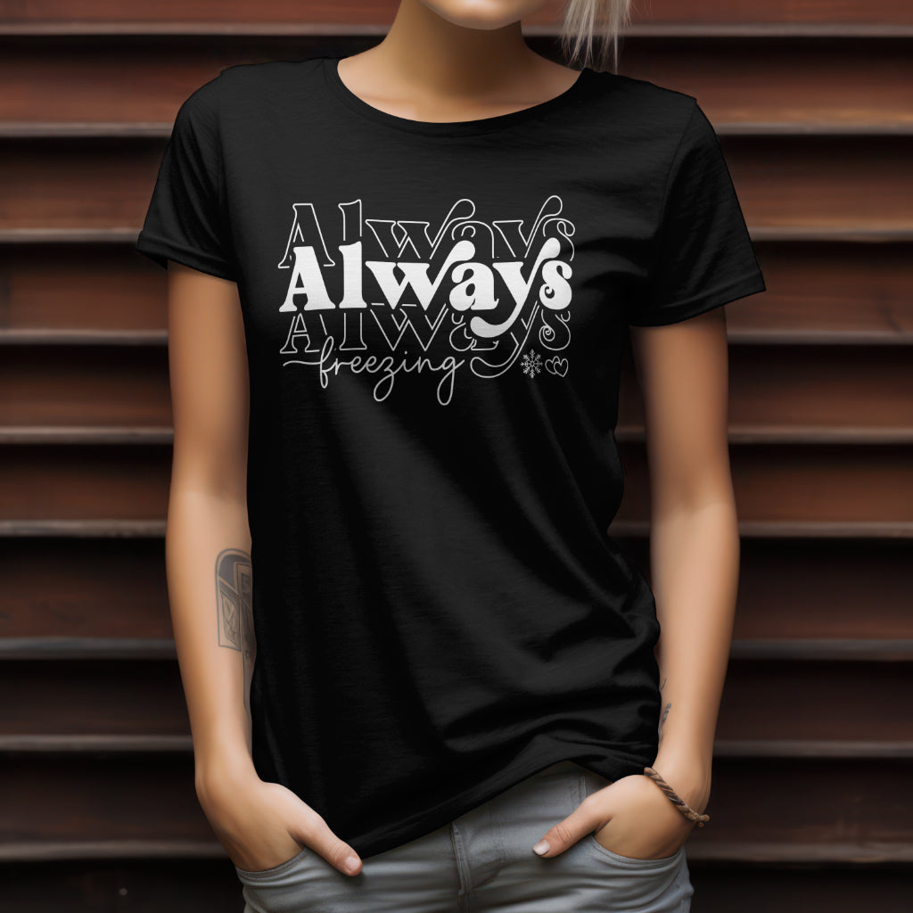 Always Freezing Unisex T-Shirt