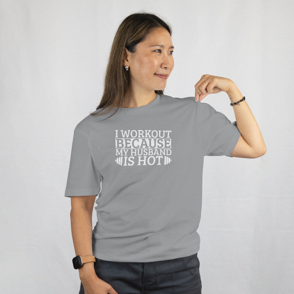 I Work Out Because My Husband Is Hot Women's T-Shirt