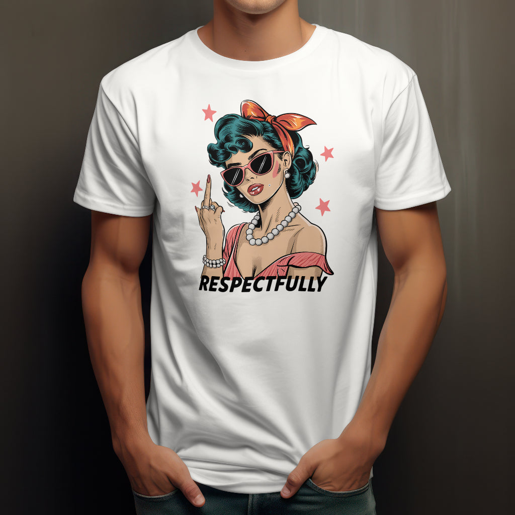 Respectfully F**K You! Unisex T-Shirt