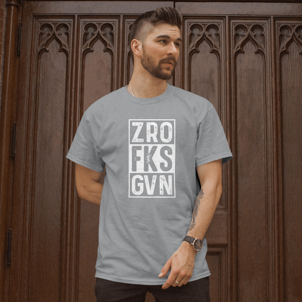 Zero F**** Given Unisex T-Shirt