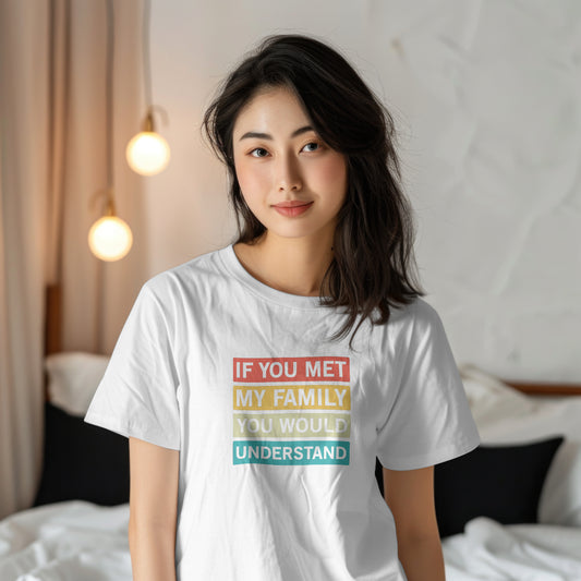 If You Meet My Family Unisex T-Shirt