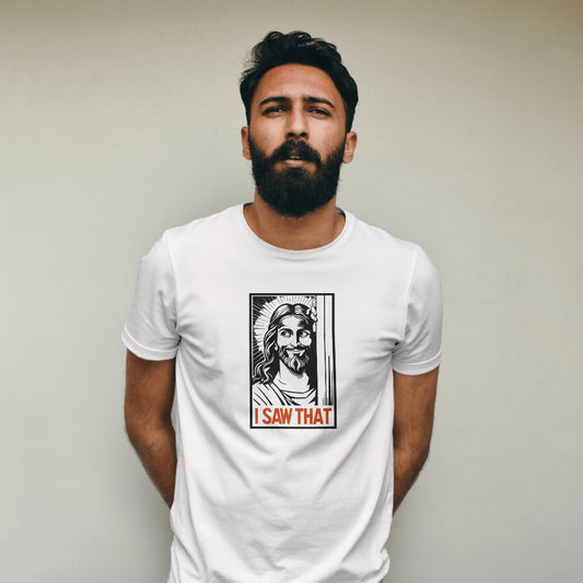 I Saw That! Unisex T-Shirt