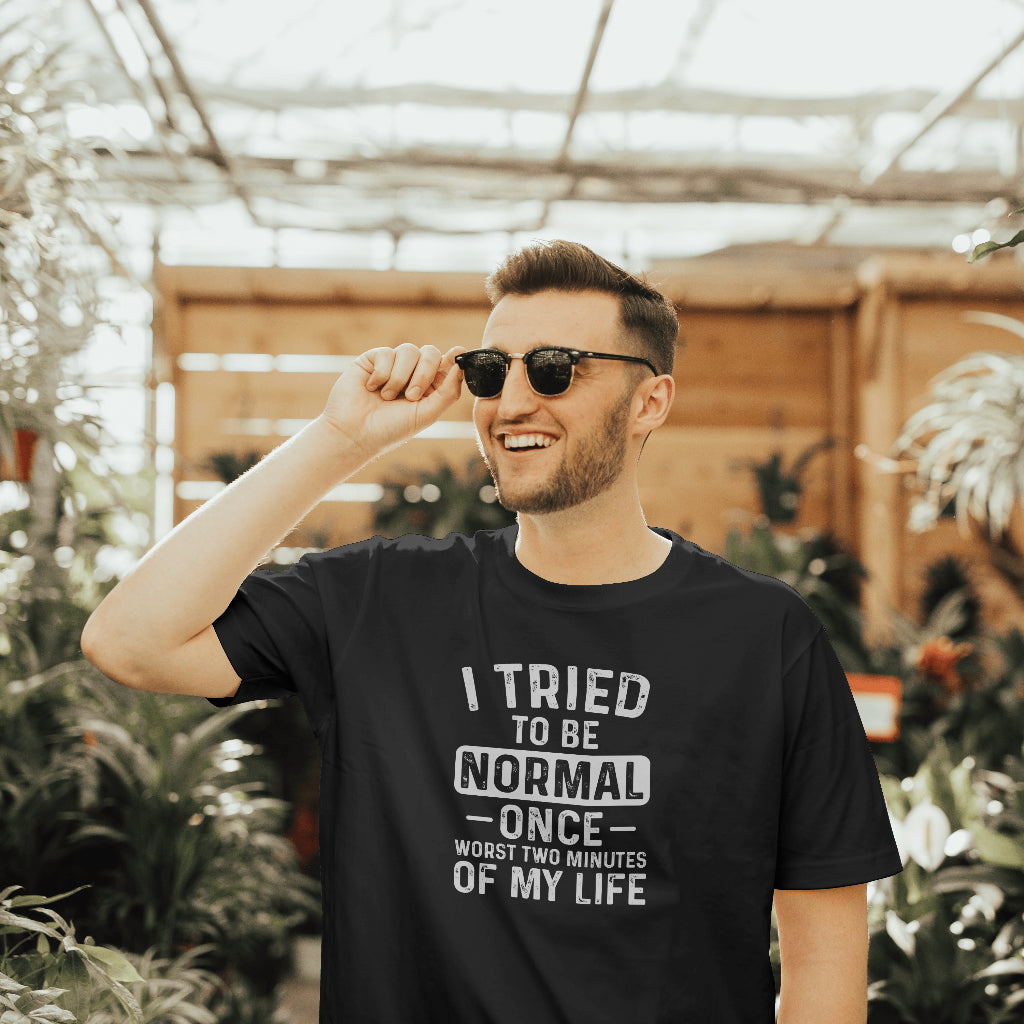 I Tried To Be Normal Unisex T-Shirt