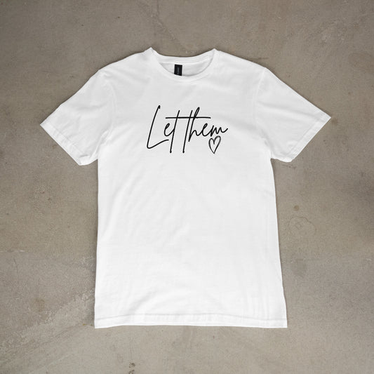 Let Them Women's T-Shirt