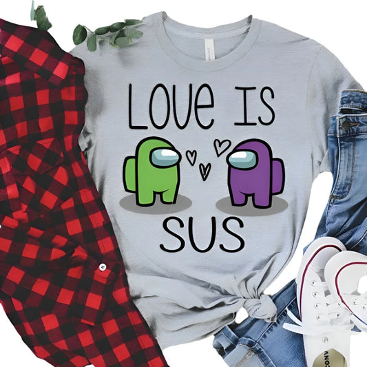 Love is SUS T-Shirt