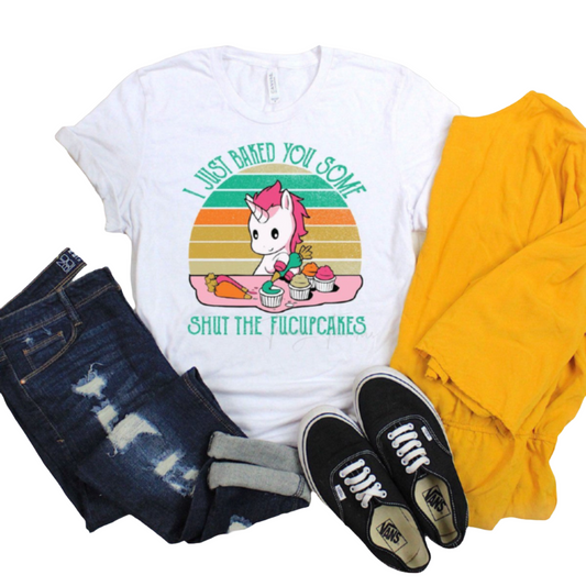 SHUT THE FUCUPCAKES T-Shirt